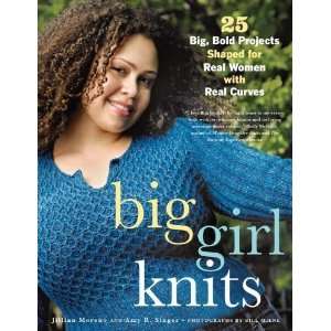 Big Girl Knits 25 Big, Bold Projects Shaped for Real 