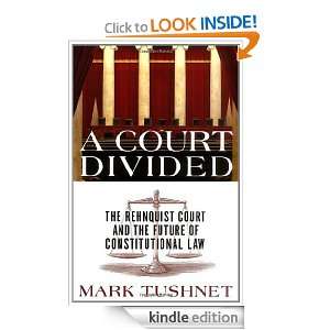 Court Divided The Rehnquist Court and the Future of Constitutional 
