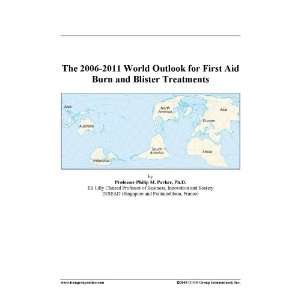    2011 World Outlook for First Aid Burn and Blister Treatments Books