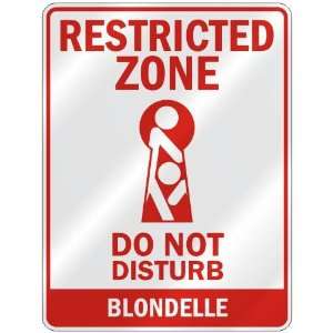   ZONE DO NOT DISTURB BLONDELLE  PARKING SIGN