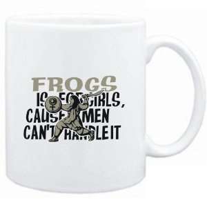   Frogs is for girls, cause men cant handle it  Hobbies Sports