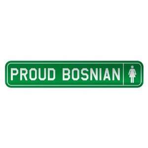   PROUD BOSNIAN  STREET SIGN COUNTRY BOSNIA AND 