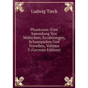   Und Novellen, Volume 3 (German Edition) Ludwig Tieck Books