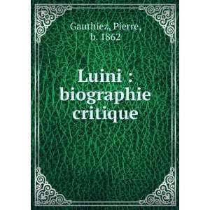    Luini  biographie critique Pierre, b. 1862 Gauthiez Books