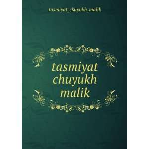  tasmiyat chuyukh malik tasmiyat_chuyukh_malik Books