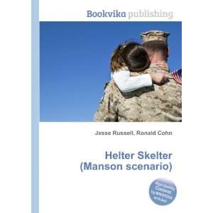    Helter Skelter (Manson scenario) Ronald Cohn Jesse Russell Books