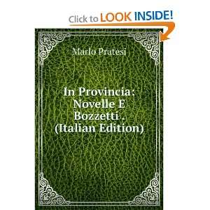    Novelle E Bozzetti . (Italian Edition) Marlo Pratesi Books