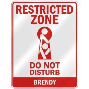   RESTRICTED ZONE DO NOT DISTURB BRENDY  PARKING SIGN