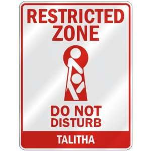   ZONE DO NOT DISTURB TALITHA  PARKING SIGN