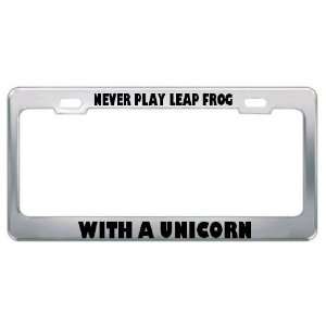  Never Play Leap Frog With A Unicorn Success License Plate 