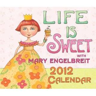 Life Is Sweet with Mary Engelbreit 2012 Day to Day Calendar Calendar 