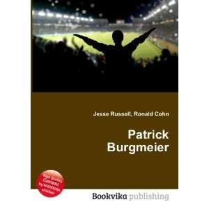  Patrick Burgmeier Ronald Cohn Jesse Russell Books