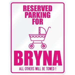    New  Reserved Parking For Bryna  Parking Name