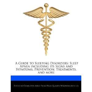  A Guide to Sleeping Disorders; Sleep Apnea including its Signs 