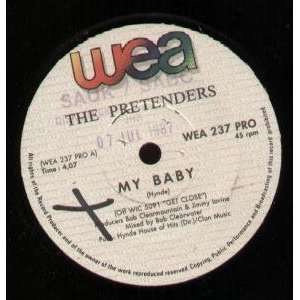   MY BABY 7 INCH (7 VINYL 45) SOUTH AFRICAN WEA 1987 PRETENDERS Music