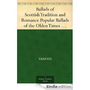 Ballads of Scottish Tradition and Romance Popular Ballads of the Olden 