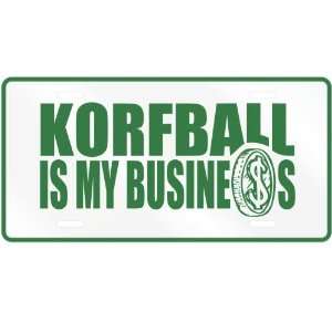  KORFBALL , IS MY BUSINESS  LICENSE PLATE SIGN SPORTS