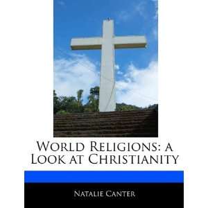   Religions a Look at Christianity (9781240062874) Natasha Holt Books