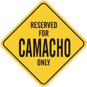   RESERVED FOR CAMACHO ONLY  CROSSING SIGN