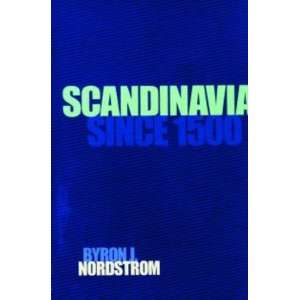    Scandinavia Since 1500 [Hardcover] Byron J.  Books
