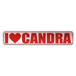   I LOVE CANDRA  STREET SIGN NAME