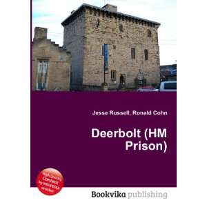  Deerbolt (HM Prison) Ronald Cohn Jesse Russell Books
