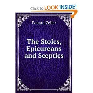  The Stoics, Epicureans and Sceptics; Eduard Zeller Books