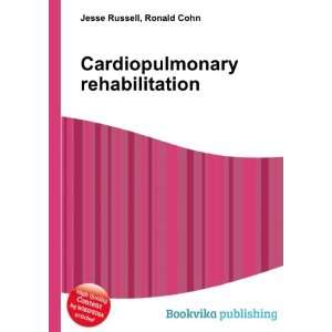  Cardiopulmonary rehabilitation Ronald Cohn Jesse Russell 