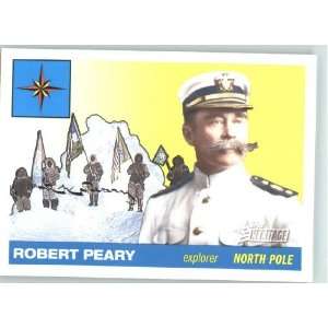  2009 Topps American Heritage #13 Robert Peary   Explorer 