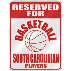RESERVED FOR  B ASKETBALL SOUTH CAROLINIAN PLAYERS  PARKING SIGN 