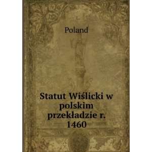  Statut WiÅ?licki w polskim przekÅadzie r. 1460 Poland 