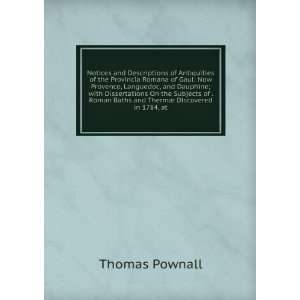   with Dissertations . by Governor Pownall, . Thomas Pownall Books
