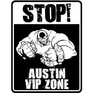  New  Stop    Austin Vip Zone  Parking Sign Name