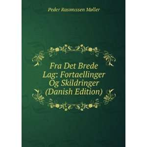   Og Skildringer (Danish Edition) Peder Rasmussen MÃ¸ller Books