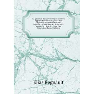   Non Slavisme Des Moscovites (French Edition) Elias Regnault Books