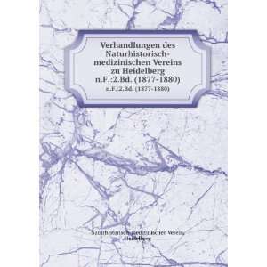   . (1877 1880) Heidelberg Naturhistorisch medizinischen Verein Books