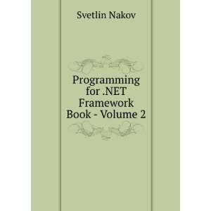   Programming for .NET Framework Book   Volume 2 Svetlin Nakov Books