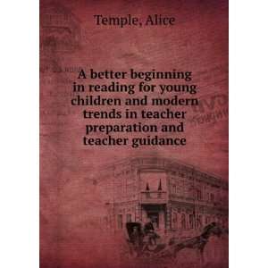   teacher preparation and teacher guidance Alice Temple 
