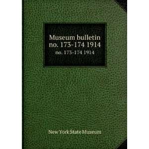    Museum bulletin. no. 173 174 1914 New York State Museum Books