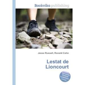  Lestat de Lioncourt Ronald Cohn Jesse Russell Books