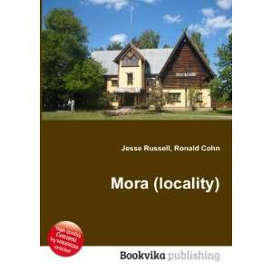  Mora (locality) Ronald Cohn Jesse Russell Books