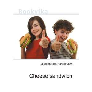 Cheese sandwich Ronald Cohn Jesse Russell  Books