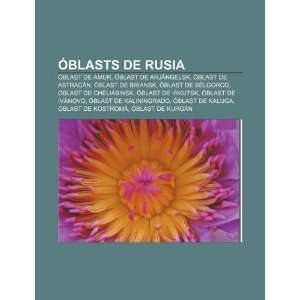  Óblasts de Rusia Óblast de Amur, Óblast de Arjángelsk 