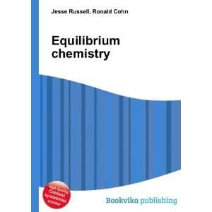 Equilibrium chemistry Ronald Cohn Jesse Russell  Books