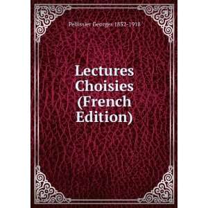  Lectures Choisies (French Edition) Pellissier Georges 