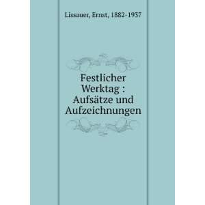    AufsÃ¤tze und Aufzeichnungen Ernst, 1882 1937 Lissauer Books