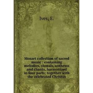 com Mozart collection of sacred music  containing melodies, chorals 