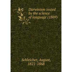   language (1869) (9781275348417) August, 1821 1868 Schleicher Books