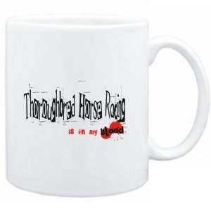 Mug White  Thoroughbred Horse Racing IS IN MY BLOOD  Sports  