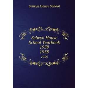    Selwyn House School Yearbook 1958. 1958 Selwyn House School Books